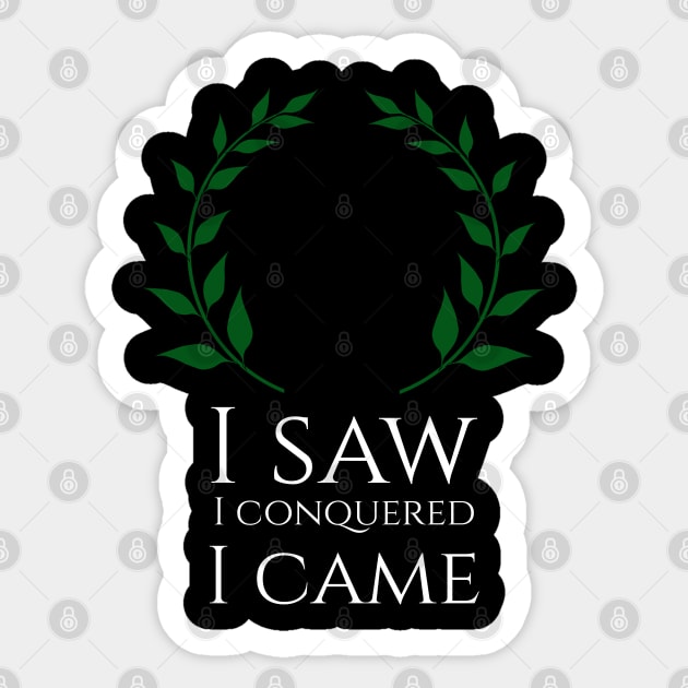 Funny I Saw I Conquered I Came Julius Caesar Quote SPQR Sticker by Styr Designs